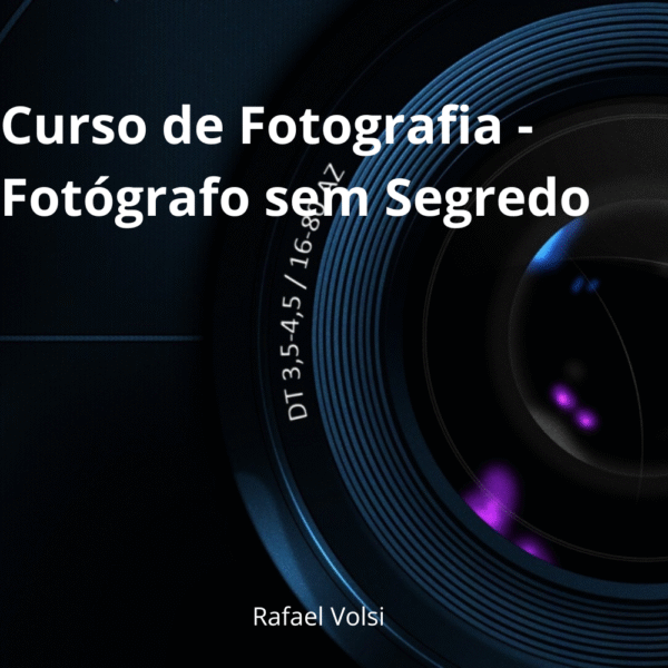 Curso de Fotografia - Fotógrafo sem Segredo